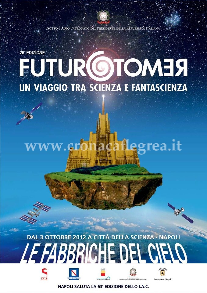EVENTI/ Futuro Remoto 2012, al via “Le Fabbriche del Cielo”