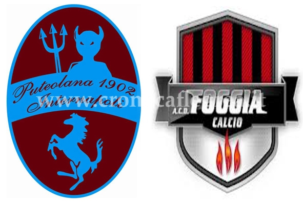 CALCIO SERIE D/ Alle 14:30 al Conte la  Puteolana 1902 affronta il Foggia – LA DIRETTA TESTUALE