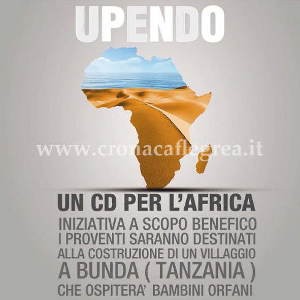 “Upendo”, da Pozzuoli una mano per l’Africa