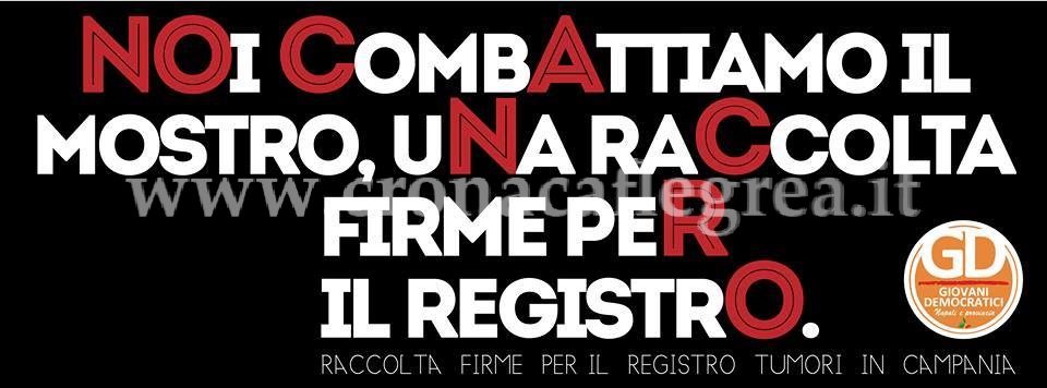 CAMPI FLEGREI/ Al via la raccolta firme per il registro tumori in Campania