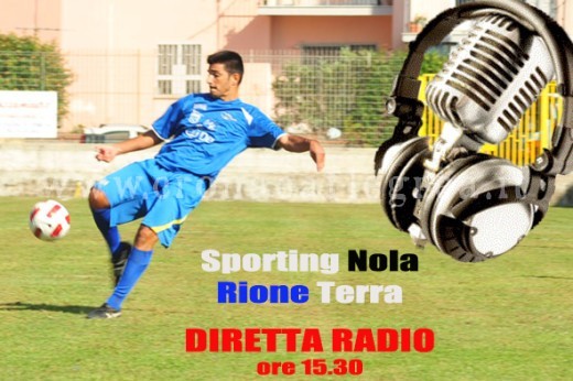Rione Terra - Sporting Nola, diretta radio ore 15.30