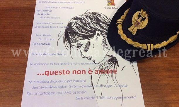 «Questo non è amore» La Polizia contro la violenza di genere