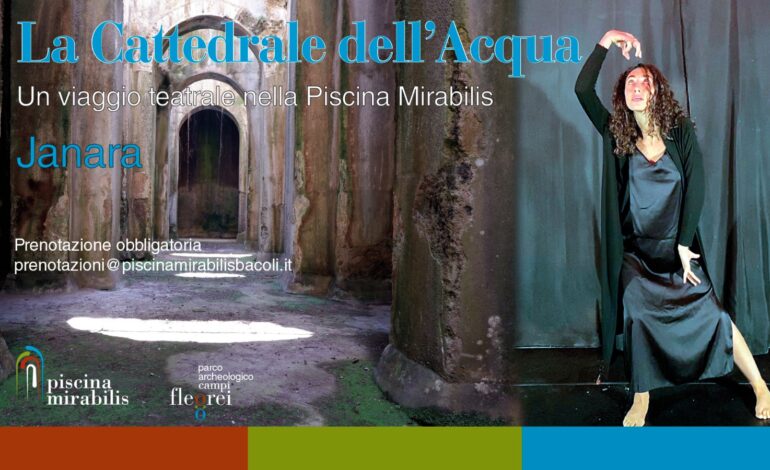 BACOLI/ Janara in scena alla Piscina Mirabilis: domani lo spettacolo tra i pilastri della Cattedrale dell’Acqua