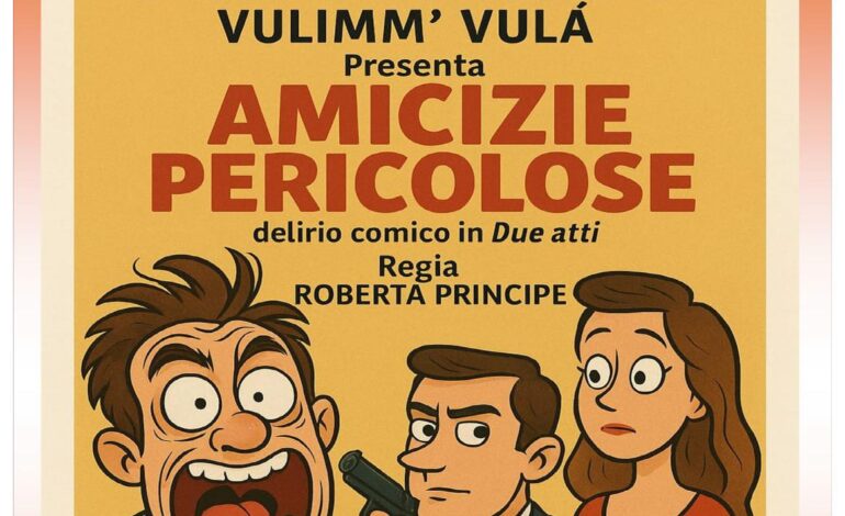 POZZUOLI/ La compagnia Vulimm’ Vulá torna in scena con “Amicizie pericolose” al Teatro Sant’Artema